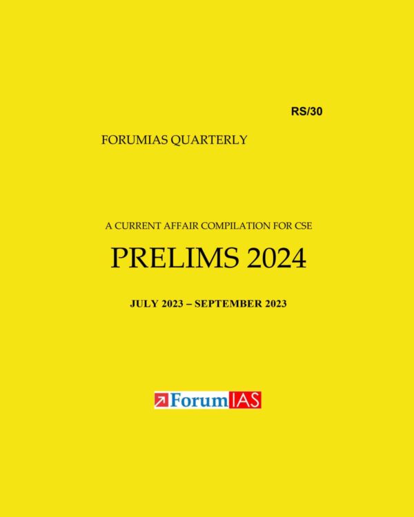 FORUM IAS 2024 QUARTERLY COMPILATION PRELIMS 2024 JULYTO SEPTEMBER 2023 FINAL {ENGLISH} {BLACK AND WHITE}