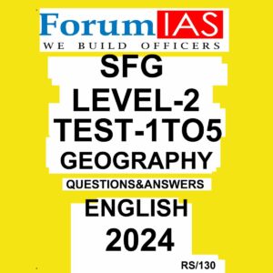 FORUM IAS 2024 SFG LEVEL-2 TEST-1 TO 42 2024 FINAL {ENGLISH} {BLACK AND WHITE} GROUPED