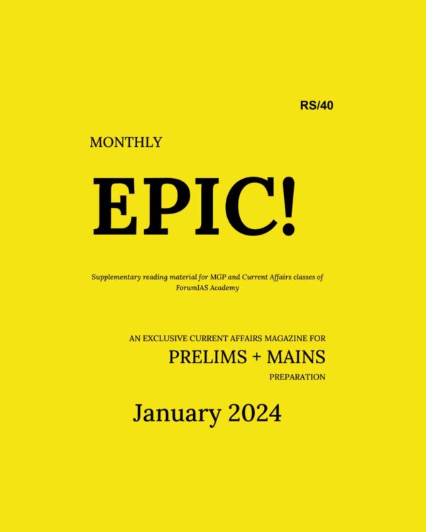 FORUM IAS EPIC MAGAZINE JANUARY 2024 AN EXCLUSIVE CURRENT AFFAIRS MAGAZINE (BLACK & WHITE)