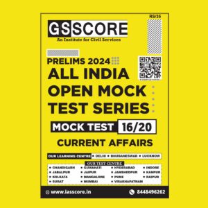 GS SCORE 2024 ALL INDIA MOCK TEST-16 2024 FINAL CURRENT AFFAIRS {ENGLISH} {BLACK AND WHITE}
