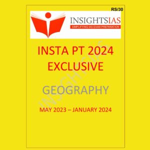 INSIGHTS IAS INSIGHTSONINDIA INSTA PT EXCLUSIVE 2024 GEOGRAPHY {MAY 2023 TO JAN 2024} 2024 FINAL {ENGLISH} {BLACK AND WHITE}