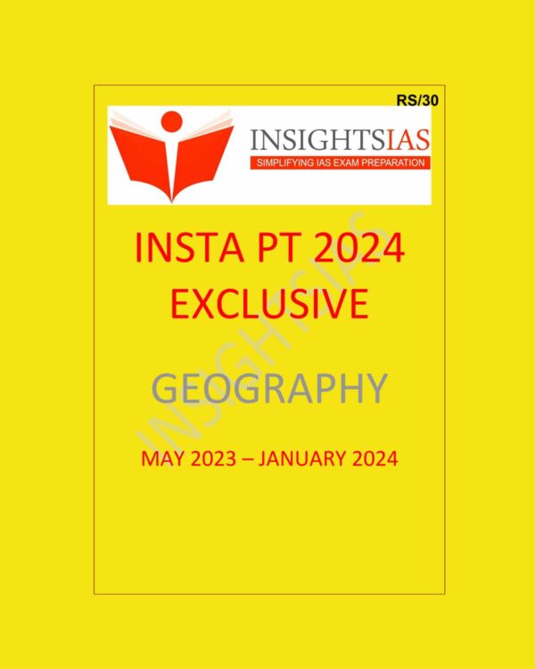INSIGHTS IAS INSIGHTSONINDIA INSTA PT EXCLUSIVE 2024 GEOGRAPHY {MAY 2023 TO JAN 2024} 2024 FINAL {ENGLISH} {BLACK AND WHITE}