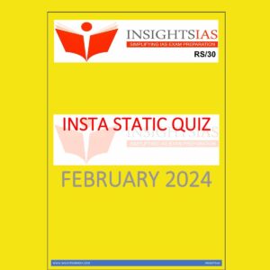 INSIGHTS IAS INSIGHTSONINDIA INSTA STATIC QUIZ FEB 2024 FINAL {ENGLISH} {BLACK AND WHITE}