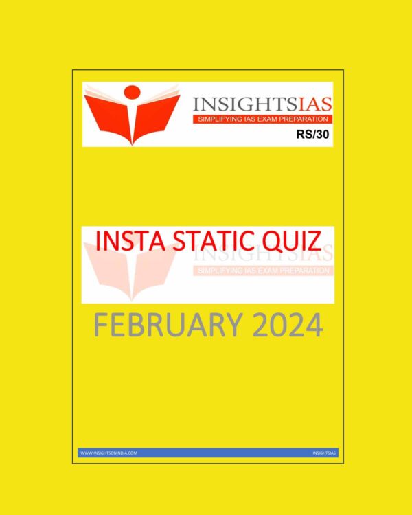 INSIGHTS IAS INSIGHTSONINDIA INSTA STATIC QUIZ FEB 2024 FINAL {ENGLISH} {BLACK AND WHITE}