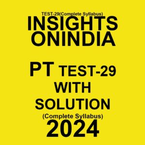 INSIGHTSONINDIA 2024 SUBJECTWISE TEST-29 FINAL {FULL TEST} {ENGLISH} {BLACK AND WHITE}