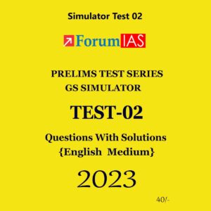 FORUM IAS 2024 SIMULATOR TEST-2 2024 FINAL {ENGLISH} {BLACK AND WHITE}