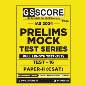 GS SCORE 2024 TEST-16 CSAT FULL TEST 2024 FINAL {ENGLISH} {BLACK AND WHITE}