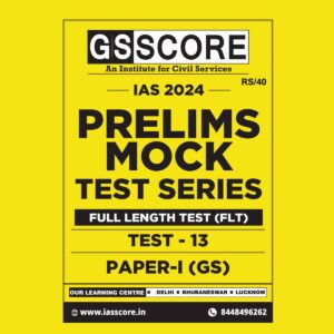 GS SCORE 2024 TEST-13 GS FULL TEST 2024 FINAL {ENGLISH} {BLACK AND WHITE}