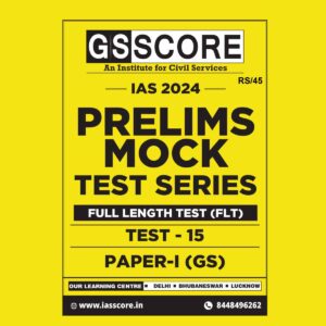 GS SCORE 2024 TEST-15 GS FULL TEST 2024 FINAL {ENGLISH} {BLACK AND WHITE}