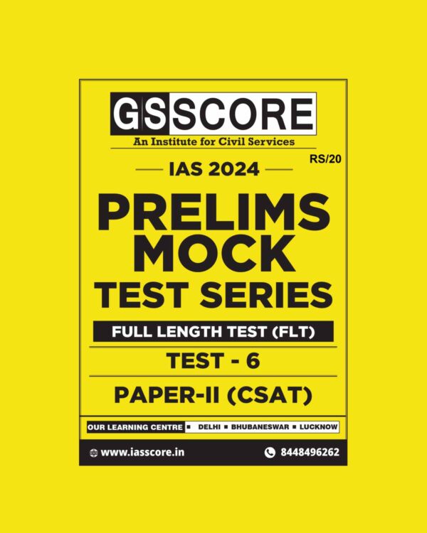 GS SCORE 2024 TEST-6 CSAT FULL TEST 2024 FINAL {ENGLISH} {BLACK AND WHITE}