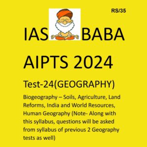 IAS BABA AIPTS 2024 TEST-24 2024 {GEOGRAPHY} FINAL {ENGLISH} {BLACK AND WHITE}