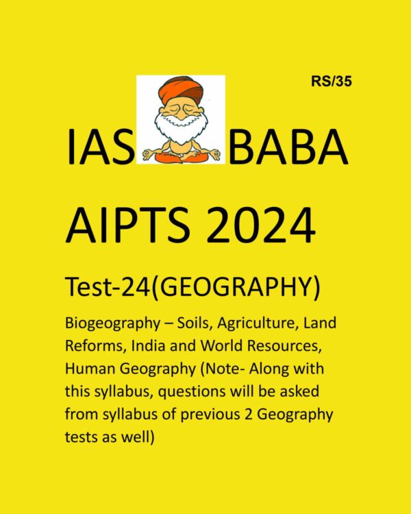 IAS BABA AIPTS 2024 TEST-24 2024 {GEOGRAPHY} FINAL {ENGLISH} {BLACK AND WHITE}