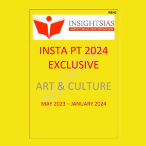 INSIGHTS IAS INSIGHTSONINDIA INSTA PT EXCLUSIVE 2024 ART AND CULTURE {MAY 2023 TO JAN 2024} 2024 FINAL {ENGLISH} {BLACK AND WHITE}