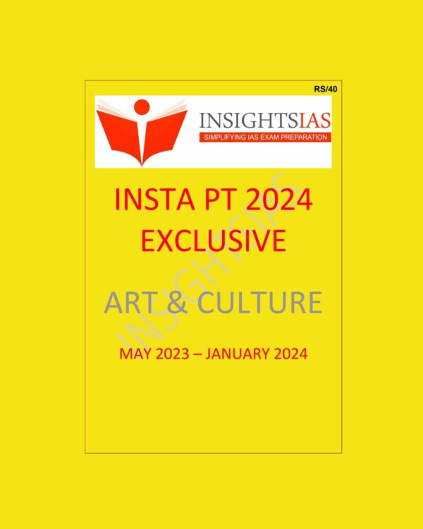 INSIGHTS IAS INSIGHTSONINDIA INSTA PT EXCLUSIVE 2024 ART AND CULTURE {MAY 2023 TO JAN 2024} 2024 FINAL {ENGLISH} {BLACK AND WHITE}