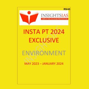 INSIGHTS IAS INSIGHTSONINDIA INSTA PT EXCLUSIVE 2024 ENVIRONMENT {MAY 2023 TO JAN 2024} 2024 FINAL {ENGLISH} {BLACK AND WHITE}