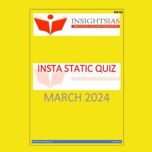 INSIGHTS IAS INSIGHTSONINDIA INSTA STATIC QUIZ MARCH 2024 FINAL {ENGLISH} {BLACK AND WHITE}