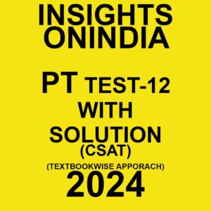 INSIGHTSONINDIA 2024 CSAT PT TEST-12 2024 FINAL {ENGLISH} {BLACK AND WHITE}