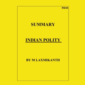 LAXMIKANT SUMMARY OF LAXMIKANT INDIAN POLITY {ENGLISH} {BLACK AND WHITE}
