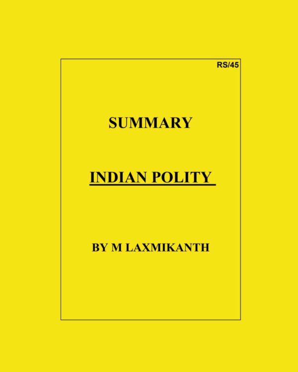 LAXMIKANT SUMMARY OF LAXMIKANT INDIAN POLITY {ENGLISH} {BLACK AND WHITE}
