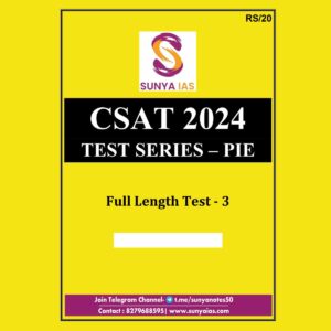 SUNYA IAS 2024 CSAT TEST SERIES PIE FULL LENGHT TEST-3 2024 FINAL {ENGLISH} {BLACK AND WHITE}