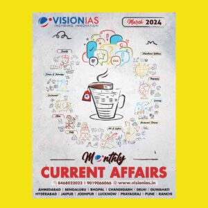 VISION IAS CURRENT AFFAIRS MARCH 2024 FINAL {ENGLISH} {BLACK AND WHITE}