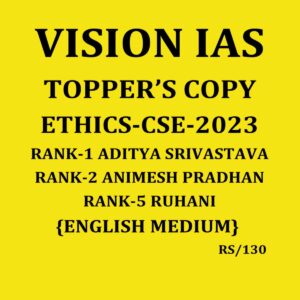VISION IAS TOPPERS COPIES ETHICS TOPPERS COPY CSE-2023 FINAL {ENGLISH} {BLACK AND WHITE}