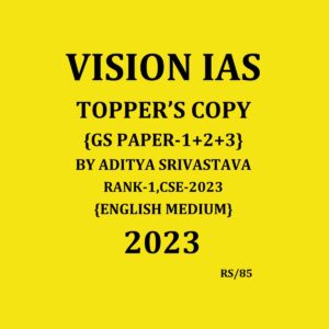 VISION IAS TOPPERS COPIES RANK-1 CSE 2023 ADITYA SRIVASTAVAGS 1+2+3 CSE 2023 FINAL {ENGLISH} {BLACK AND WHITE}