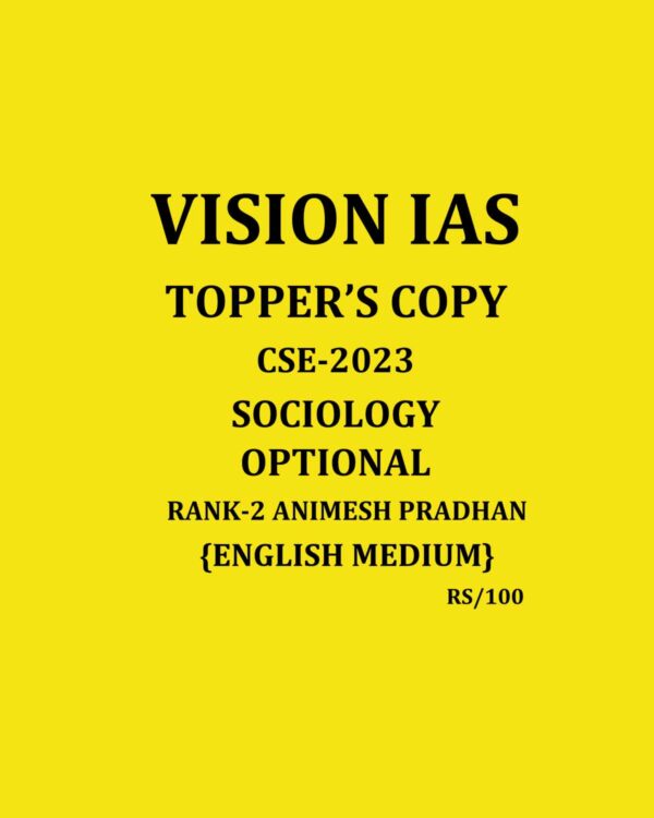 VISION IAS TOPPERS COPIES SOCIOLOGY OPTIONAL CSE-2023 FINAL {ENGLISH} {BLACK AND WHITE}