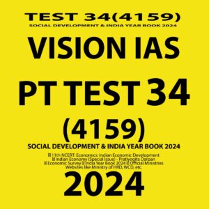 VISIONIAS 2024 PT TEST 34 (4159) FINAL (SOCIAL DEVELOPMENT & INDIA YEAR BOOK-2024) {ENGLISH} {BLACK AND WHITE}