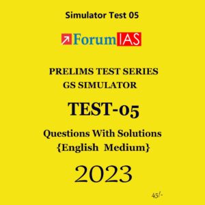 FORUM IAS 2024 GS SIMULATOR TEST-5 2024 FINAL {ENGLISH} {BLACK AND WHITE}