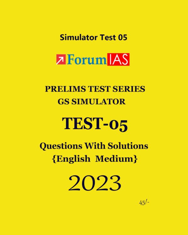 FORUM IAS 2024 GS SIMULATOR TEST-5 2024 FINAL {ENGLISH} {BLACK AND WHITE}