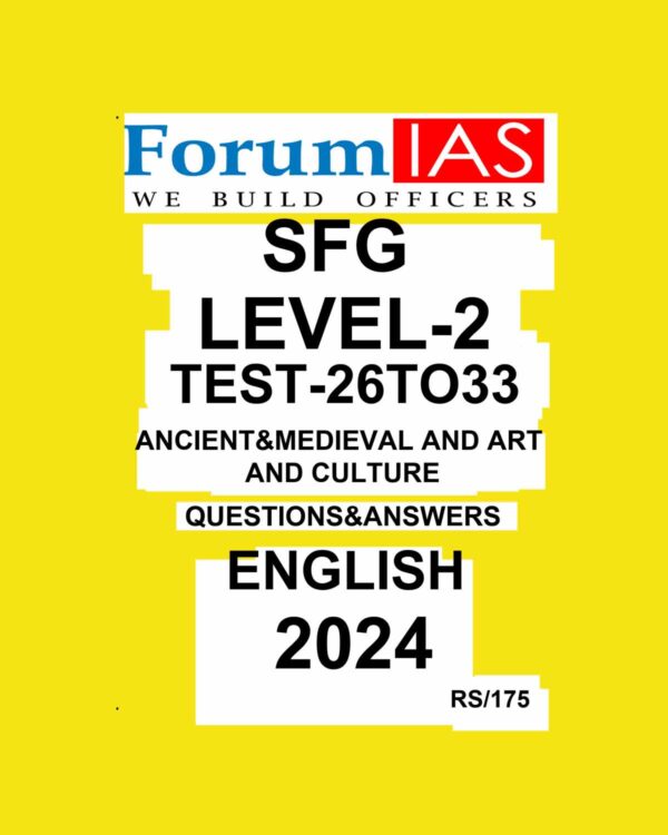 FORUMIAS 2024 SFG LEVEL-2 TEST-26TO33 ANCIENT & MEDIEVAL AND ART AND CULTURE 2024 FINAL {ENGLISH} {BLACK AND WHITE}