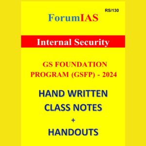 FORUMIAS HANDWRITTEN NOTES 2024 Internal Security class notes (GSFP) 2024 final {ENGLISH} {BLACK AND WHITE)