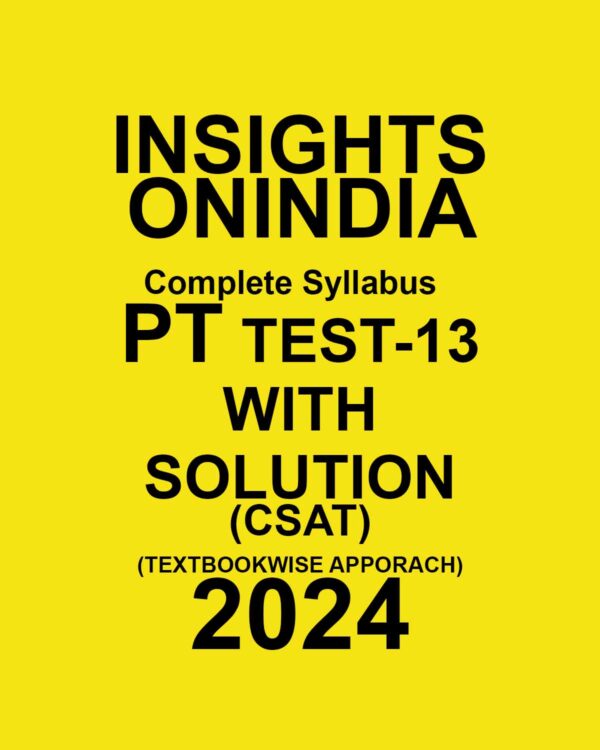 INSIGHTSONINDIA 2024 CSAT PT TEST-13 2024 FINAL {ENGLISH} {BLACK AND WHITE}