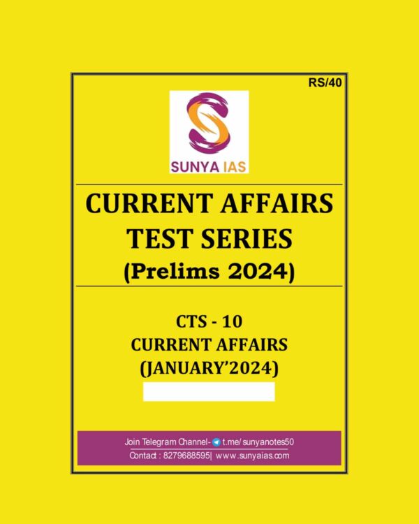 SUNYA IAS 2024 CURRENT AFFIARS TEST-10 {JAN 2024} FINAL 2024 {ENGLISH} {BLACK AND WHITE}
