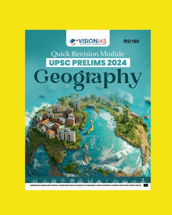 VISION IAS 2024 QUICK REVISION GEOGRAPHY 2024 FINAL {ENGLISH} {BLACK AND WHITE}