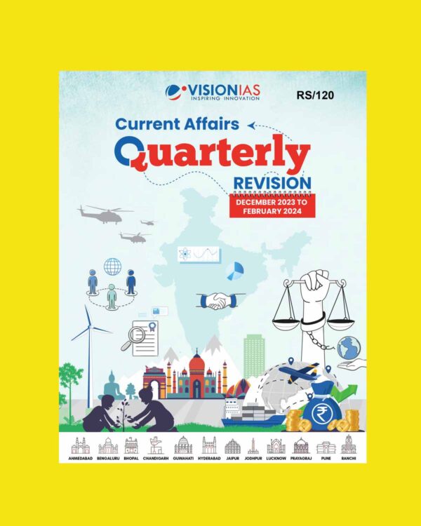 VisionIAS 2024 Quarterly Current Affairs Quarterly Revision (Dec 2023-Feb 2024) final {ENGLISH} {BLACK AND WHITE}