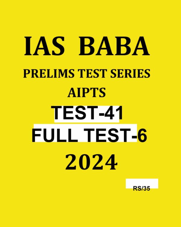IAS BABA 2024 AIPTS TEST-41 FULL TEST-6 2024 FINAL {ENGLISH} {BLACK AND WHITE}
