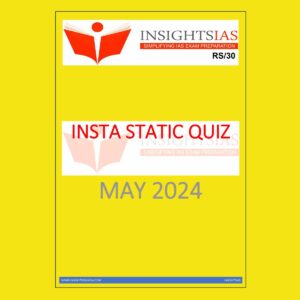 INSIGHTS IAS INSIGHTSONINDIA INSTA STATIC QUIZ MAY 2024 FINAL {ENGLISH} {BLACK AND WHITE}