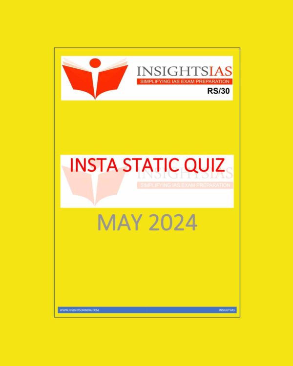 INSIGHTS IAS INSIGHTSONINDIA INSTA STATIC QUIZ MAY 2024 FINAL {ENGLISH} {BLACK AND WHITE}