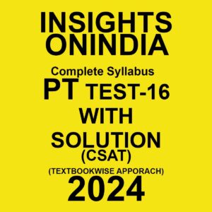 INSIGHTSONINDIA 2024 PT CSAT TEST-16 2024 FINAL {ENGLISH} {BLACK AND WHITE}