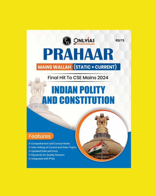 ONLY IAS PRAHAAR MAINS 2024 INDIAN POLITY AND CONSTITUTION 2024 FINAL {ENGLISH} {BLACK AND WHITE}