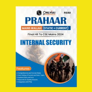 ONLY IAS PRAHAAR MAINS 2024 INTERNAL SECURITY 2024 FINAL {ENGLISH} {BLACK AND WHITE}