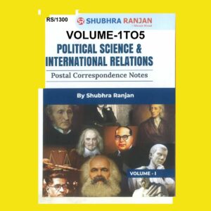 POLITICAL SCIENCE 2024 SHUBHRA RANJAN POSTAL CORRESPONDENCE POLITICAL SCIENCE CLASS NOTES BOOK-1 TO 5 2024 FINAL {ENGLISH} {BLACK AND WHITE}