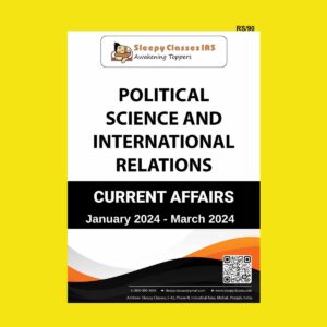 SLEEPY CLASSES 2024 PSIR CURRENT AFFAIRS JAN2024TOMARCH2024 FINAL {HINDI} {BLACK AND WHITE}