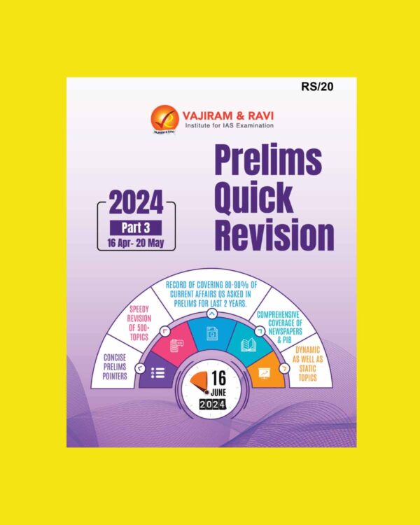 VAJIRAM & RAVI CURRENT AFFAIRS 2024 PRELIMS QUICK REVISION PART-3 (16 APRIL-20 MAY) 2024 FINAL {ENGLISH} {BLACK AND WHITE}