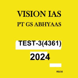 VISION IAS 2024 ABHYAAS GS TEST-3 2024 FINAL {ENGLISH} {BLACK AND WHITE}