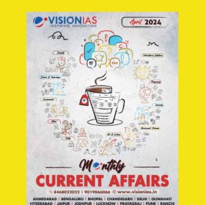 VISION IAS CURRENT AFFAIRS APRIL 2024 FINAL {ENGLISH} {BLACK AND WHITE}