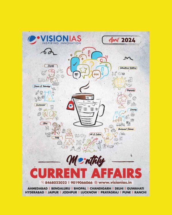 VISION IAS CURRENT AFFAIRS APRIL 2024 FINAL {ENGLISH} {BLACK AND WHITE}