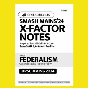 CIVILS DAILY IAS 2024 SMASH MAINS XFACTOR FEDERALISM 2024 FINAL {ENGLISH} {BLACK AND WHITE}